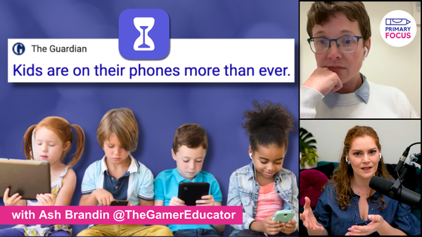 Screen time: how much is too much? Interview w/ Ash Brandin @TheGamerEducator