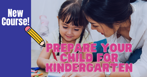 Early Bird Pricing! Prepare your Child for Kindergarten Course